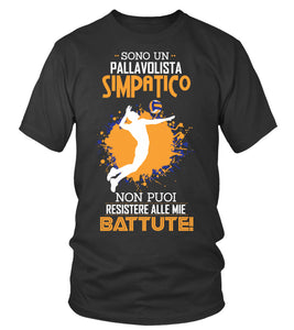 "Pallavolista..simpatico!" - t-shirt pallavolo - IN ESCLUSIVA